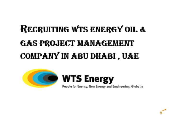 WTS Energy oil & Gas Project Management Company Job Vacancy in Abu